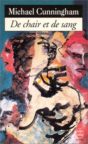 Michael Cunningham: De chair et de sang (Paperback, French language, 1997, LGF)