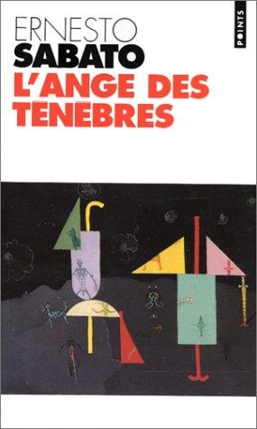 Ernesto Sábato ..: L'ange des ténèbres (Paperback, French language, 1996, Seuil)