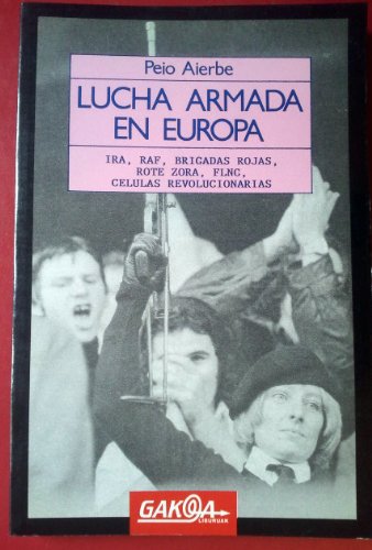 Pello Aierbe: Lucha armada en Europa (Spanish language, 1989, Tercera Prensa)