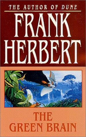 Frank Herbert: The Green Brain (Paperback, Tor Books)
