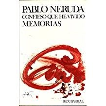 Pablo Neruda: Confieso que he vivido (Paperback, Spanish language, 1997, Seix Barral)