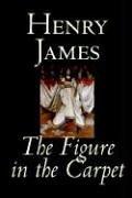 Henry James: The Figure in the Carpet (Paperback, Wildside Press)