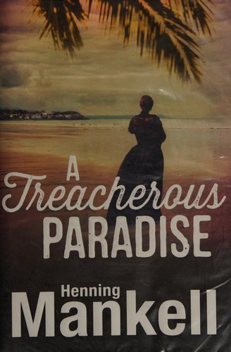 Henning Mankell: A Treacherous Paradise (2013, Vintage)