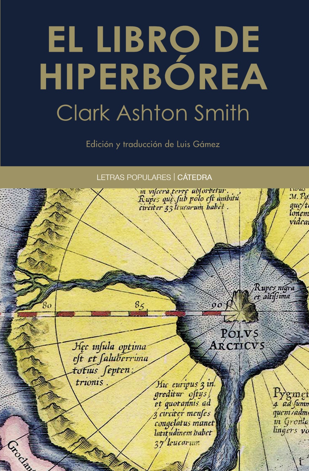 Clark Ashton Smith, Luis Gámez: El libro de Hiperbórea (Paperback, español language, Ediciones Cátedra)