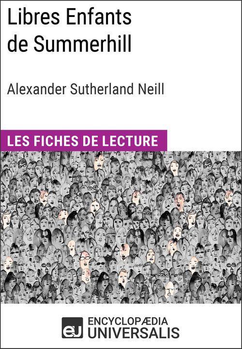 A. S. Neill: Libres Enfants de Summerhill d'Alexander Sutherland Neill (French language)