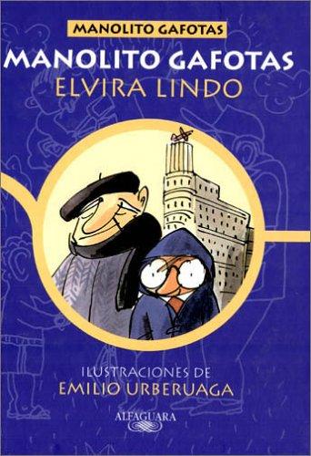 Elvira Lindo: Manolito Gafotas (Hardcover, Spanish language, 2000, Alfaguara)