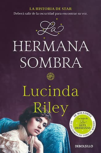 Lucinda Riley: La hermana sombra (Paperback, Debolsillo, DEBOLSILLO, Penguin Random House Grupo Editorial)