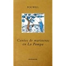 Rodolfo Enrique Fogwill: Cantos de marineros en la Pampa (Spanish language, 1998, Mondadori)