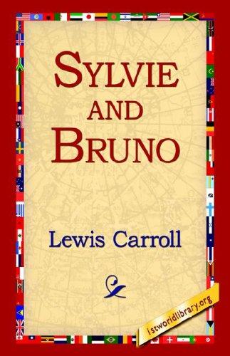 Lewis Carroll: Sylvie And Bruno (2004, 1st World Library)