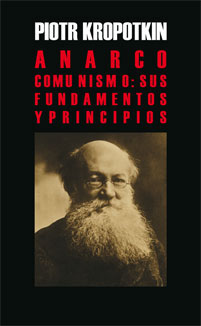 Peter Kropotkin: Anarcocomunismo (Paperback, Spanish language, 2010, La Malatesta)