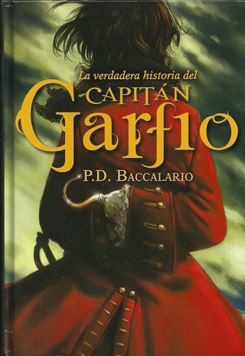 La verdadera historia del Capitán Garfio (2012, La Galera)