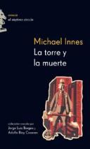 J. I. M. Stewart: La Torre y La Muerte (Paperback, Spanish language, 2003, Emece Editores)