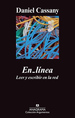 Daniel Cassany: En_línea : leer y escribir en la red. - 1. ed. (2011, Anagrama)