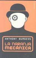 LA Naranja Mecanica (Paperback, Spanish language, 2003, Minotauro)