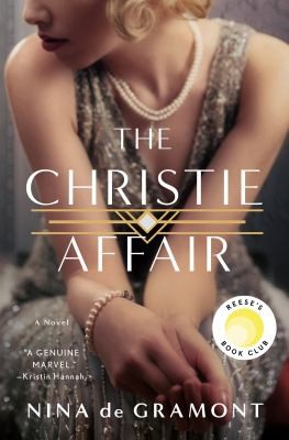 Nina de Gramont: Christie Affair (2022, St. Martin's Press)