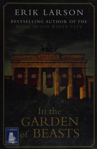 Erik Larson: In the garden of beasts (2012, Clipper Large Print)