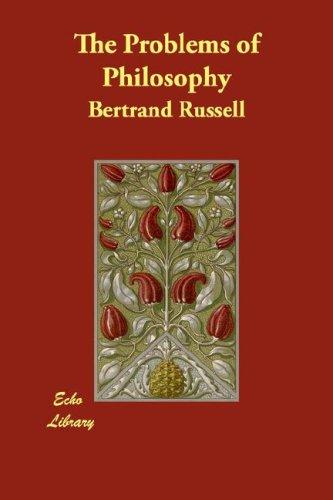 Bertrand Russell: The Problems of Philosophy (2007, Echo Library)