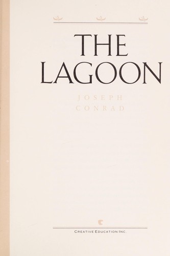 Joseph Conrad: The lagoon (1990, Creative Education, Inc.)