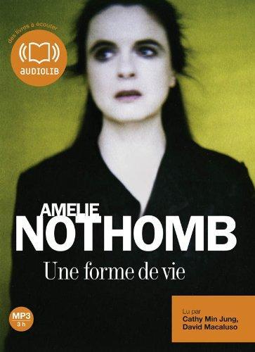 Amélie Nothomb: Une forme de vie (French language, 2010, Audiolib)