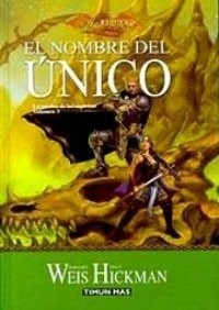 Margaret Weis, Tracy Hickman: El nombre del Único (Hardcover, Timun Mas Narrativa)