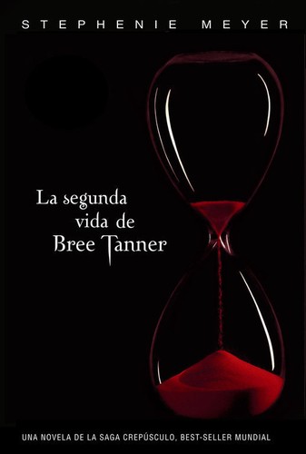 Stephenie Meyer: La Segunda Vida de Bree Tanner (Spanish language, 2010, Alfaguara)