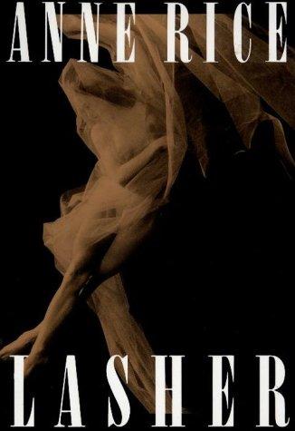 Anne Rice: Lasher (1993, Alfred A. Knopf)