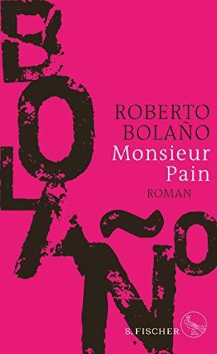 Roberto Bolaño: Monsieur Pain (German language, 2019)