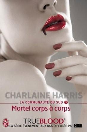 Charlaine Harris: Mortel corps à corps (French language, 2009)