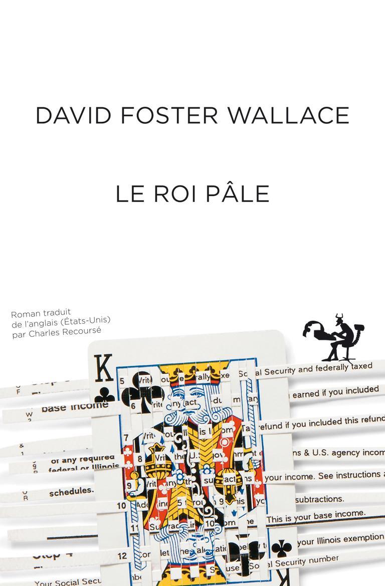 David Foster Wallace: Le roi pâle (French language, 2012, Au Diable Vauvert)