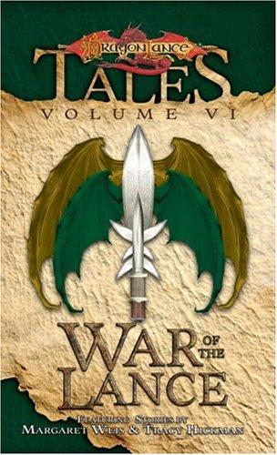 Margaret Weis, Tracy Hickman, Richard A. Knaak, Jamie Chambers, Roger E. Moore, Nancy V. Berberick, Michael Williams: The War of the Lance (Dragonlance: Tales) (Paperback, Wizards of the Coast)