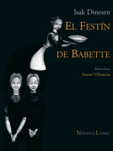 Juan Antonio Molina Foix, Isak Dinesen, Marta Gómez-Pintado Valero: El festín de Babette (Hardcover, Nórdica Libros)