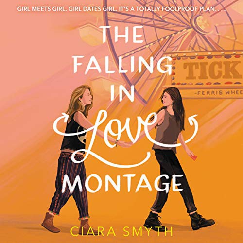 Ciara Smyth: The Falling in Love Montage (AudiobookFormat, 2020, Harpercollins, HarperCollins B and Blackstone Publishing)