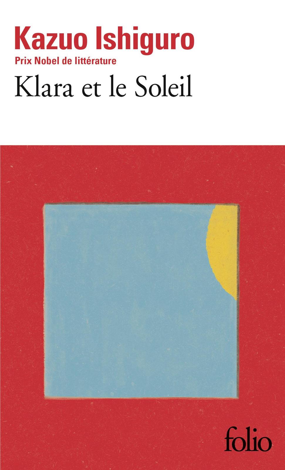 Kazuo Ishiguro, Kazuo Ishiguro, Laura Vives, Mauricio Bach: Klara et le soleil (French language, 2022, Éditions Gallimard)