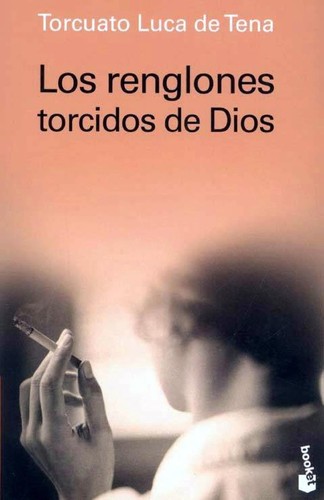 Torcuato Luca de Tena, Torcuato Luca de Tena: Los Renglones Torcidos de Dios (Paperback, Spanish language, 1992, Edivision)