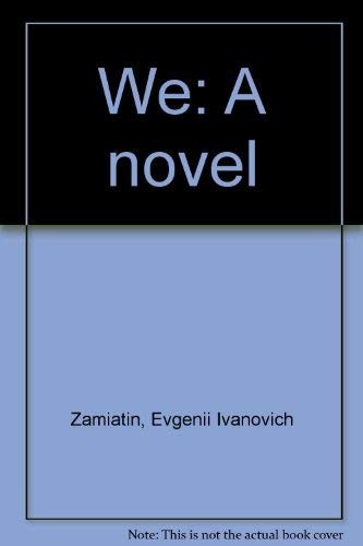 Евге́ний Ива́нович Замя́тин: We (1991, Raduga Publishers)