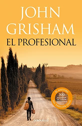 John Grisham, Laura Martín de Dios: El profesional (Paperback, 2011, Debolsillo, DEBOLSILLO)