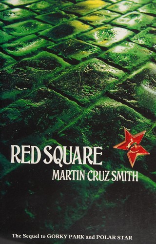 Martin Cruz Smith: Red Square (1993, HarperCollins, The Harvill Press)