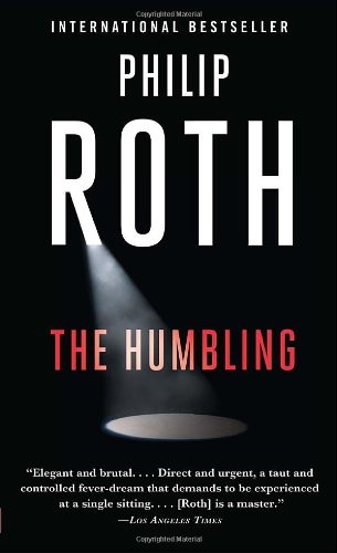 Philip Roth: The Humbling (Paperback, 2010, Vintage Books)