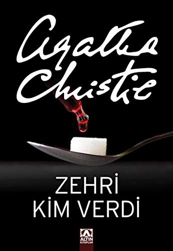 Agatha Christie: Zehiri Kim Verdi (Paperback, 2018, Altn Kitaplar, Altın Kitaplar)