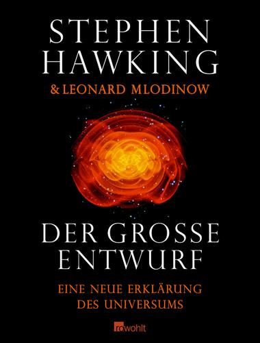 Stephen Hawking, Leonard Mlodinow: Der große Entwurf (Hardcover, German language, 2010, Rowohlt)