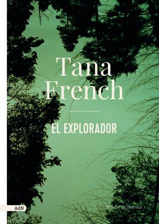 Tana French: El explorador (2021, Alianza)