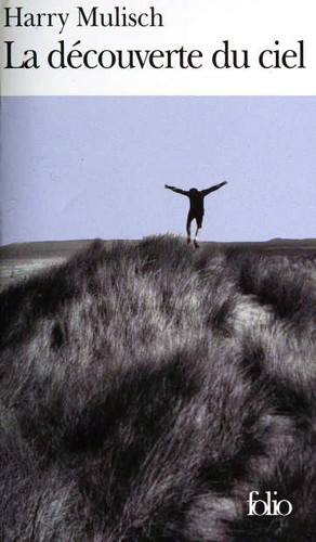 Harry Mulisch, Isabelle Rosselin: La Découverte du ciel (Paperback, French language, 2007, Gallimard)