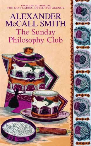 Alexander McCall Smith: The Sunday Philosophy Club (Hardcover, 2004, Time Warner Books Uk)