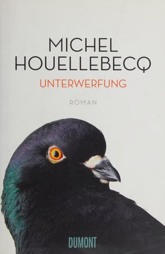 Michel Houellebecq, Lorin Stein: Unterwerfung (Hardcover, German language, 2015, DuMont)