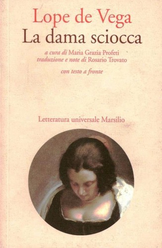 Lope de Vega: La dama sciocca (Paperback, Italian language, 1996, Marsilio)