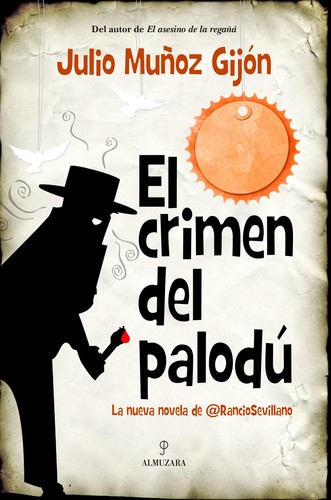 Julio Muñoz Gijón: El crimen del palodú (2013, Almuzara)