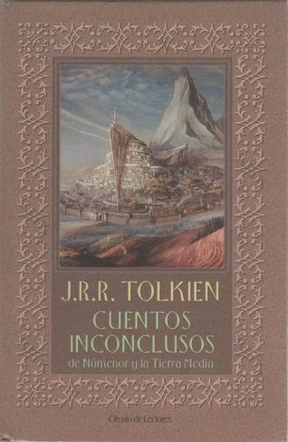 J.R.R. Tolkien, Christopher Tolkien, Christopher Tolkien: Cuentos inconclusos de Númenor y la Tierra Media (Spanish language, 2001)