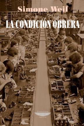 WEIL SIMONE: CONDICION OBRERA, LA (Paperback, EL CUENCO DE PLATA)