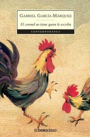 Gabriel García Márquez: El Coronel No Tiene Quien Le Escriba (Paperback, Spanish language, 2002, Debolsillo)