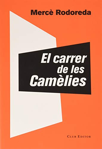 Mercè Rodoreda, Stefanie Kremser: El carrer de les Camèlies (Paperback, 2020, CLUB EDITOR 1959, S.L.)